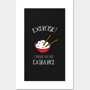 Exercise? I thought you said extra rice! Posters and Art